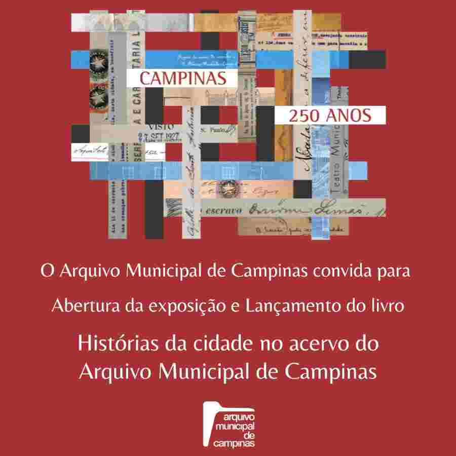 Exposição e livro do Arquivo Municipal de Campinas contam histórias da cidade