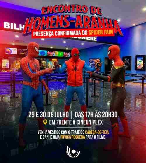 Encontro marca lancamento do novo filme do Homem Aranha Cartaz Divulgacao